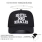 HE STILL DOES MIRACLES Embroidered Trucker Hat